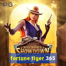 fortune tiger 365